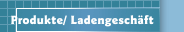  Produkte/ Ladengesch&auml;ft